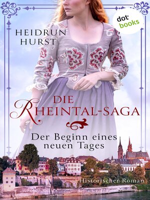 cover image of Die Rheintal-Saga: Der Beginn eines neuen Tages